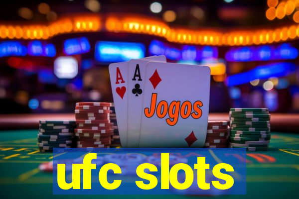 ufc slots