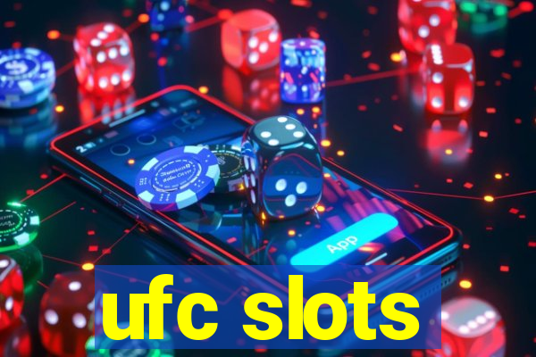 ufc slots