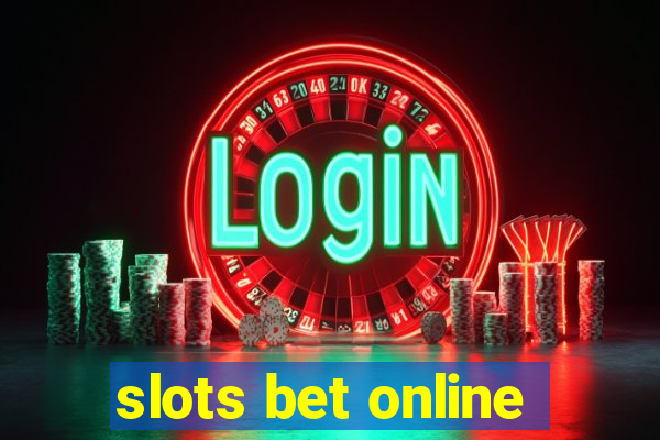 slots bet online