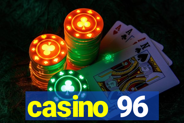 casino 96