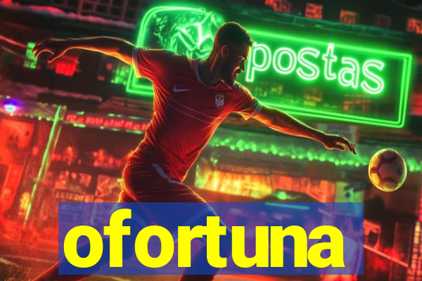 ofortuna