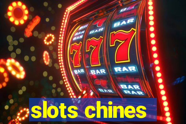 slots chines