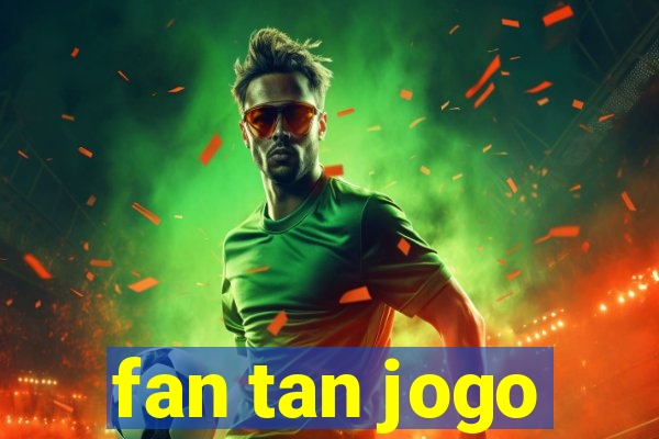 fan tan jogo