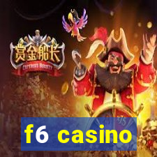 f6 casino