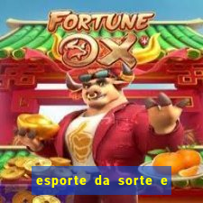 esporte da sorte e vai de bet