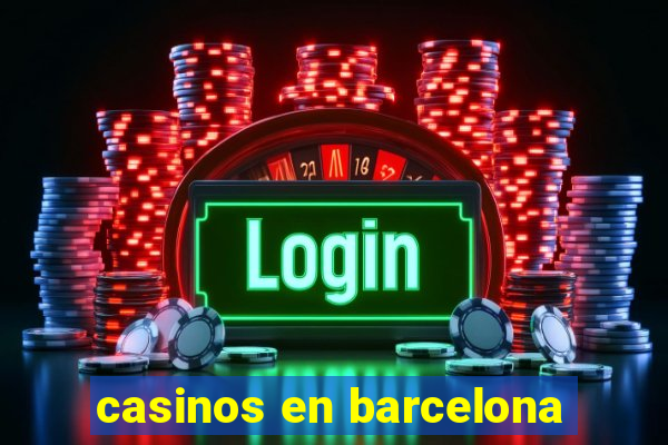 casinos en barcelona