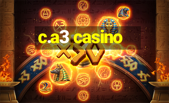 c.a3 casino