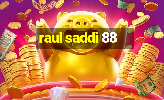 raul saddi 88