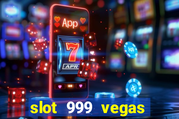 slot 999 vegas game 2