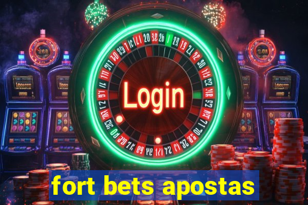 fort bets apostas