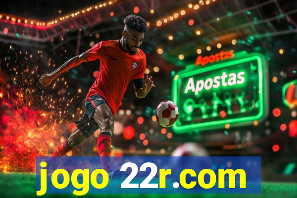 jogo 22r.com