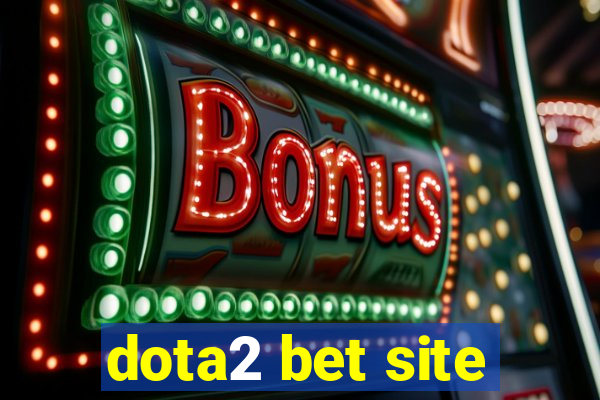 dota2 bet site