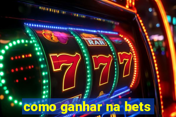 como ganhar na bets