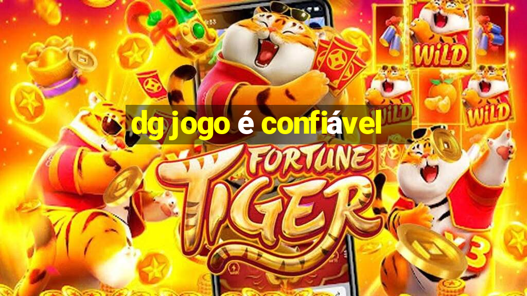 dg jogo é confiável