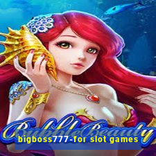 bigboss777-for slot games