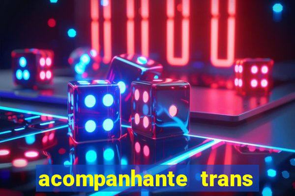 acompanhante trans em santos