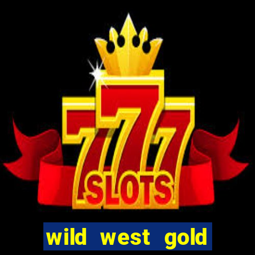 wild west gold slot demo