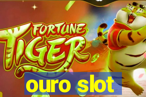 ouro slot