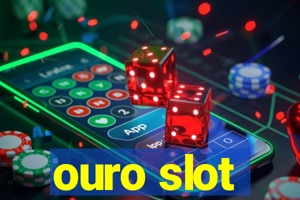 ouro slot