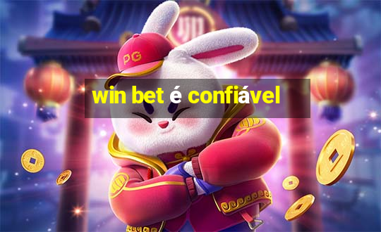 win bet é confiável