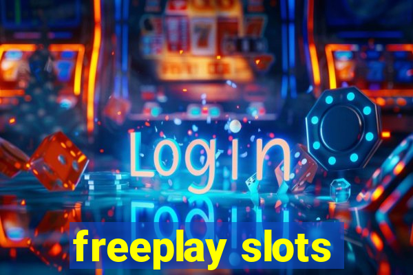 freeplay slots