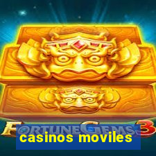 casinos moviles