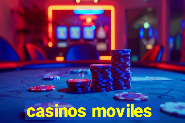 casinos moviles