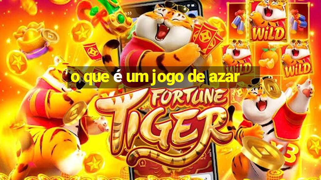 o que é um jogo de azar