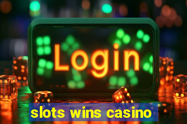 slots wins casino