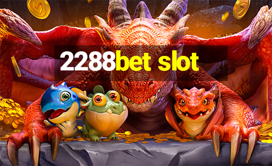 2288bet slot