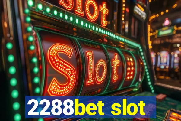 2288bet slot