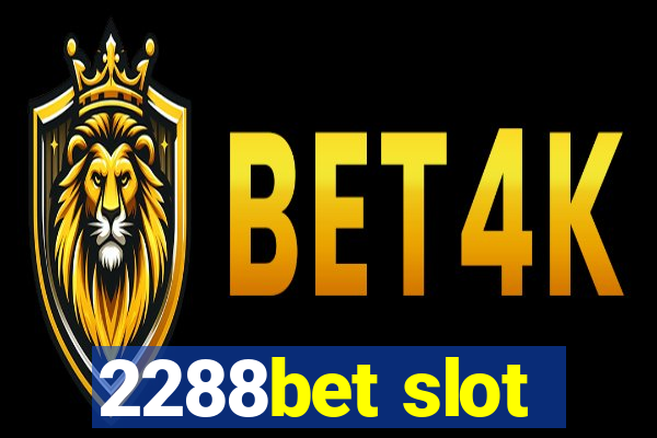 2288bet slot