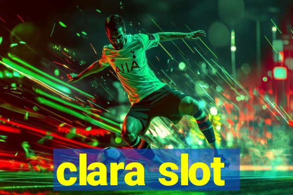 clara slot