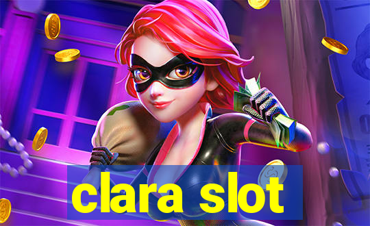 clara slot