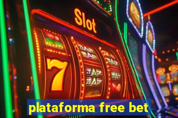 plataforma free bet