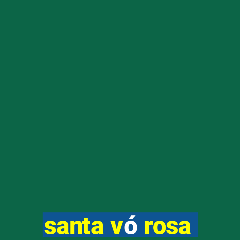 santa vó rosa