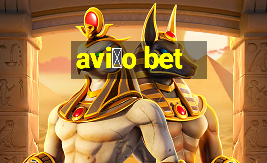 avi茫o bet