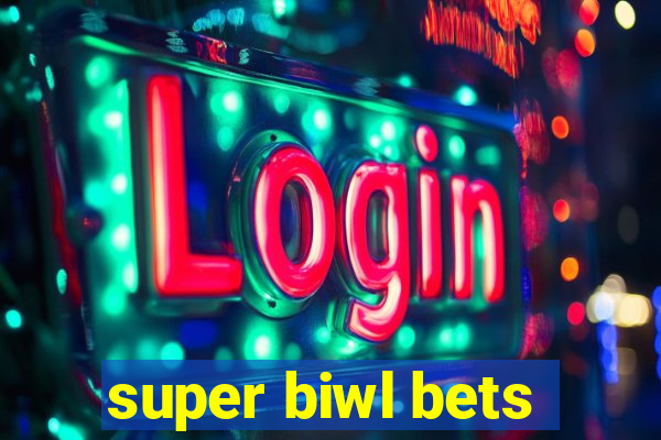 super biwl bets