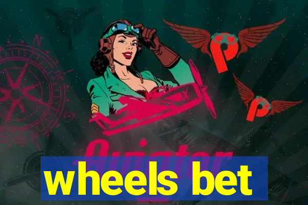 wheels bet