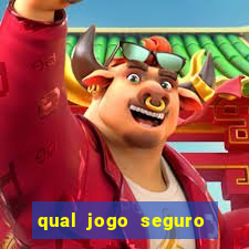 qual jogo seguro para ganhar dinheiro