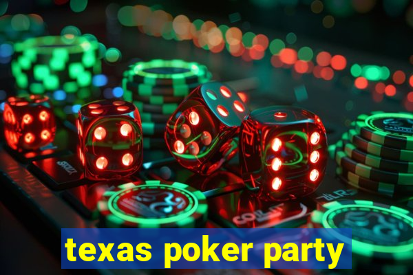 texas poker party