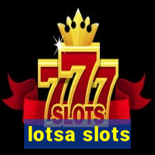 lotsa slots