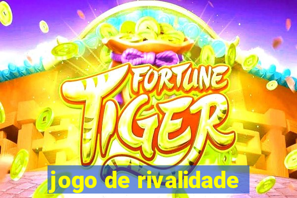 jogo de rivalidade