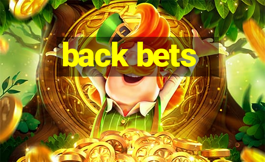 back bets