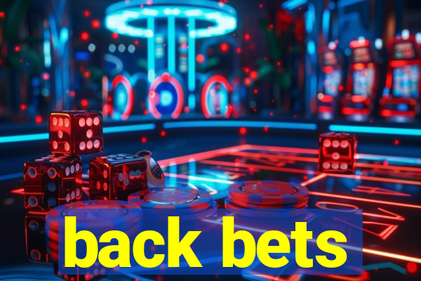 back bets