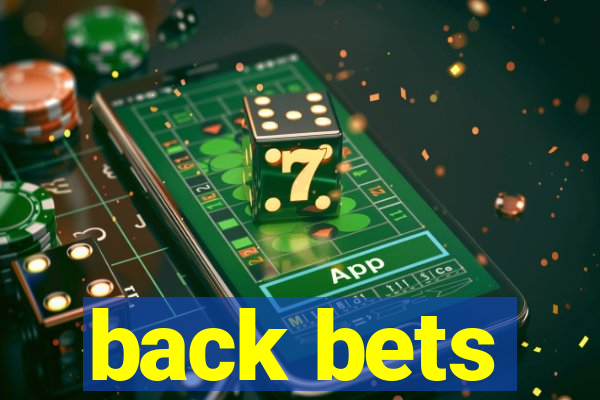 back bets