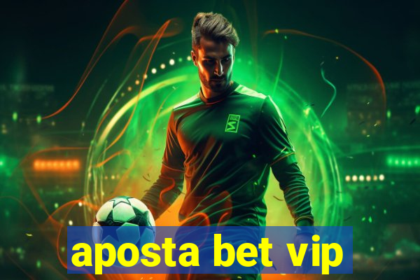 aposta bet vip