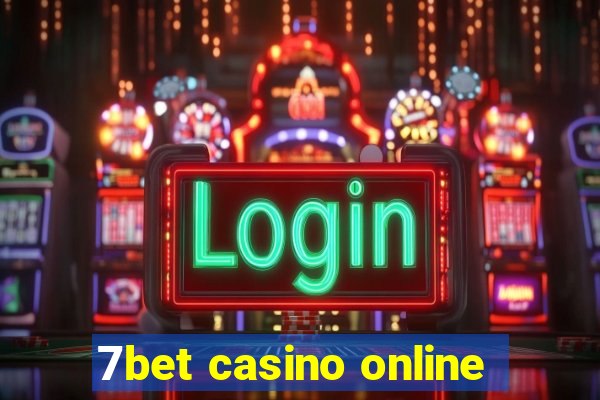 7bet casino online