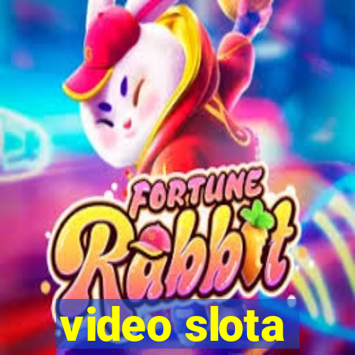 video slota