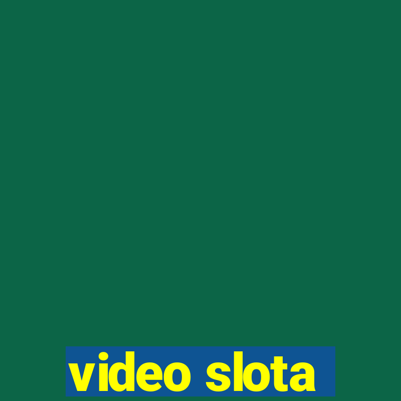 video slota